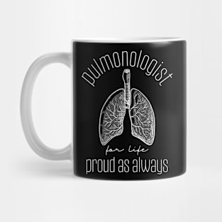 Pneumologist For Life Proud As Always Mug